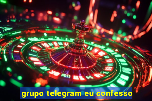 grupo telegram eu confesso